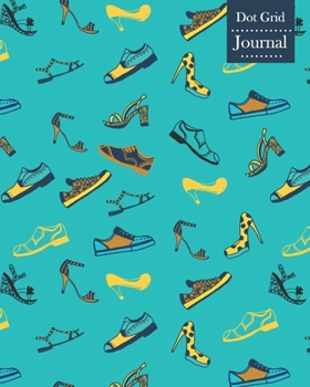 Paperback Dot Grid Journal: Notebook Planner with Unique Shoes Themed Cover Design Book