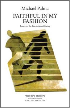 Paperback Faithful in My Fashion: Essays on the Translation of Poetry Book