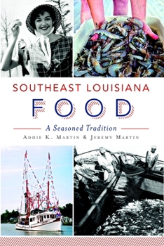 Southeast Louisiana Food: A Seasoned Tradition (American Palate) - Book  of the American Palate