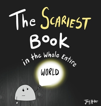 Hardcover The Scariest Book in the Whole Entire World Book