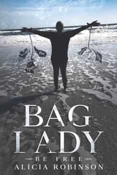 BAG LADY: BE FREE