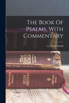 Paperback The Book Of Psalms, With Commentary Book