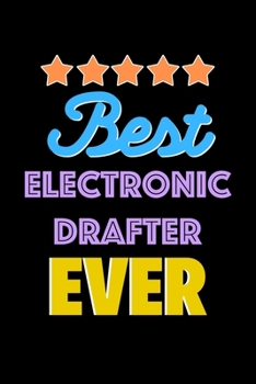 Paperback Best Electronic Drafter Evers Notebook - Electronic Drafter Funny Gift: Lined Notebook / Journal Gift, 120 Pages, 6x9, Soft Cover, Matte Finish Book