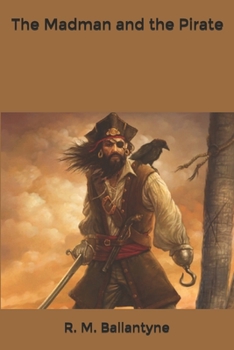 Paperback The Madman and the Pirate Book