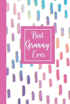 Best Granny Ever: Inspirational Journal for Women| College Ruled Notebook