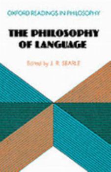The Philosophy of Language (Oxford Readings in Philosophy) - Book  of the Oxford Readings in Philosophy