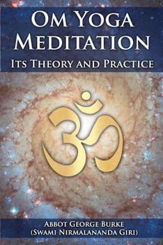 Paperback Om Yoga Meditation: Its Theory and Practice Book