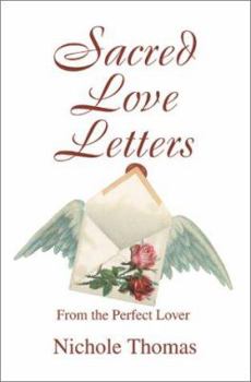 Paperback Sacred Love Letters: From the Perfect Lover Book