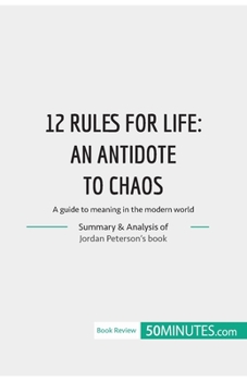 Paperback 12 Rules for Life: an antidate to chaos: A guide to meaning in the modern world Book