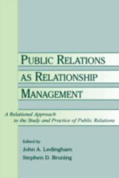 Paperback Public Relations As Relationship Management: A Relational Approach To the Study and Practice of Public Relations (Routledge Communication Series) Book
