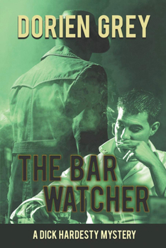 The Bar Watcher (Dick Hardesty Mysteries) - Book #3 of the A Dick Hardesty Mystery