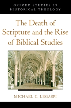 Paperback The Death of Scripture and the Rise of Biblical Studies Book