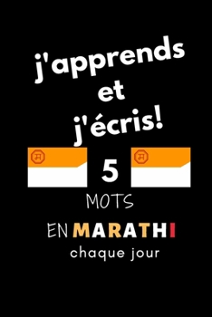 Paperback Cahier: j'apprends et j'?cris! 5 mots en Marathi chaque jour, 6" x 9". 130 pages [French] Book