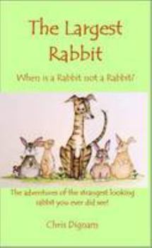 Paperback The Largest Rabbit: When is a Rabbit Not a Rabbit? Book