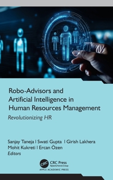 Hardcover Robo-Advisors and Artificial Intelligence in Human Resources Management: Revolutionizing HR Book
