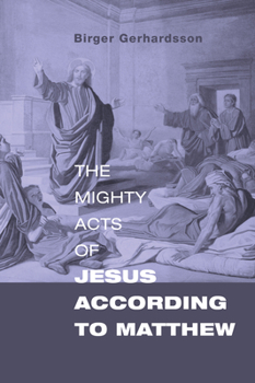 Paperback The Mighty Acts of Jesus according to Matthew Book