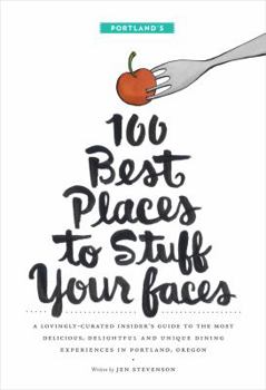 Perfect Paperback Portland's 100 Best Places To Stuff Your Faces Book