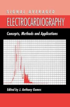 Hardcover Signal Averaged Electrocardiography: Concepts, Methods and Applications Book