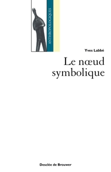 Paperback Le noeud symbolique [French] Book