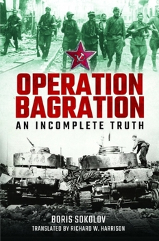 Paperback Operation Bagration: An Incomplete Truth Book
