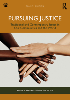 Paperback Pursuing Justice: Traditional and Contemporary Issues in Our Communities and the World Book