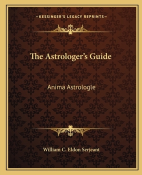 Paperback The Astrologer's Guide: Anima Astrologle Book