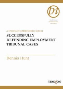 Spiral-bound Successfully Defending Employment Tribunal Cases: A Specially Commissioned Report Book