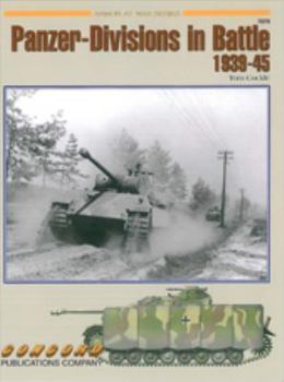 7070: Panzer Divisions in Battle 1939-1945 - Book #7070 of the Armor At War