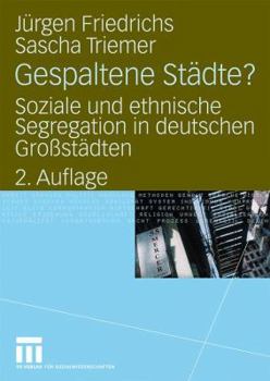 Paperback Gespaltene Städte?: Soziale Und Ethnische Segregation in Deutschen Großstädten [German] Book