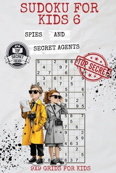 Paperback Sudoku for Kids 6: Spies and Secret Agents Book