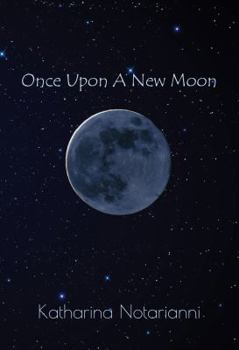 Paperback Once Upon A New Moon: Poems Inspired by Shamanic Creative Process Book
