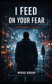Paperback I Feed on Your Fear Book
