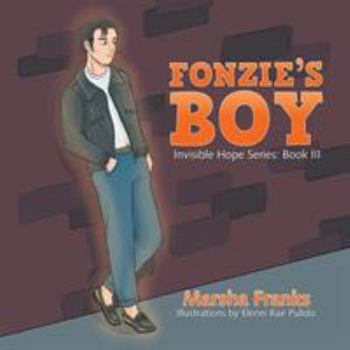 Paperback Fonzie's Boy: Invisible Hope Series: Book III Book