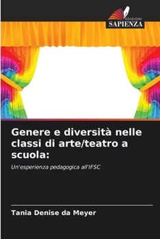 Paperback Genere e diversità nelle classi di arte/teatro a scuola [Italian] Book