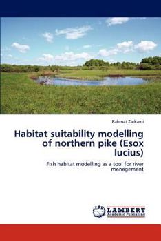 Paperback Habitat suitability modelling of northern pike (Esox lucius) Book
