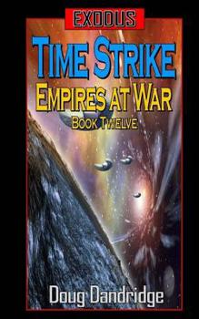 Paperback Exodus: Empires at War: Book 12: Time Strike. Book