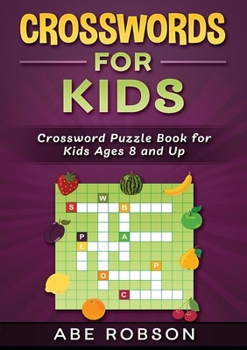 Paperback Crosswords for Kids: Crossword Puzzle Book for Kids Ages 8 and Up Book