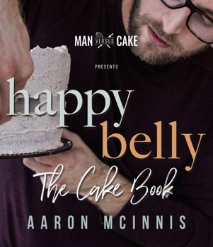 Paperback Happy Belly: The Cake Book