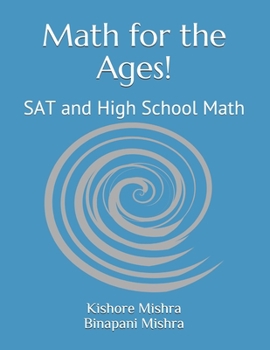 Paperback Math for the Ages!: SAT and High School Math Book