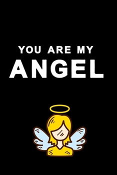 Paperback You are my angel: Notebook for lovely angels Book