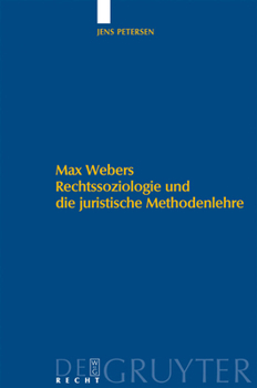 Hardcover Max Webers Rechtssoziologie und die juristische Methodenlehre [German] Book