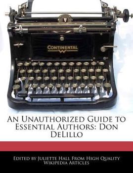 Paperback An Unauthorized Guide to Essential Authors: Don Delillo Book