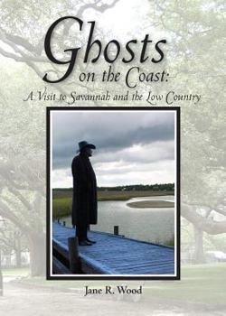 Paperback Ghosts on the Coast: A Visit to Savannah and the Low Country Book
