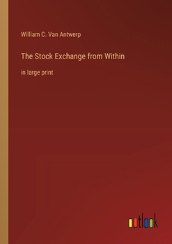 Paperback The Stock Exchange from Within: in large print Book