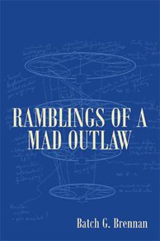 Hardcover Ramblings of a Mad Outlaw Book