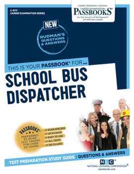 Paperback School Bus Dispatcher (C-4711): Passbooks Study Guide Volume 4711 Book