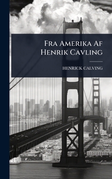 Fra Amerika Af Henrik Cavling (Danish Edition)