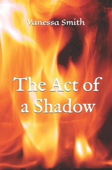 Paperback The Act of a Shadow Book