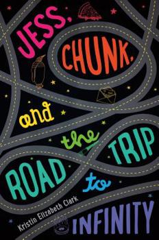 Hardcover Jess, Chunk, and the Road Trip to Infinity Book