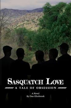 Paperback Sasquatch Love: A Tale of Obsession Book